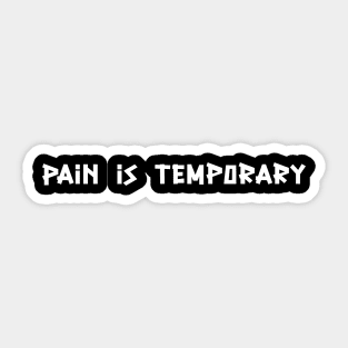 PAIN IS TEMPORARY Romans 8:18 Bible Verse Christian Shirt Sticker